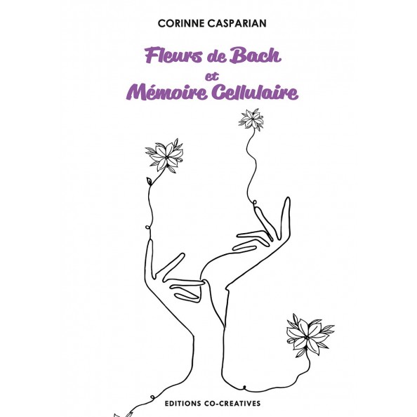 MEMOIRE CELLULAIRE ET FLEURS DE BACH